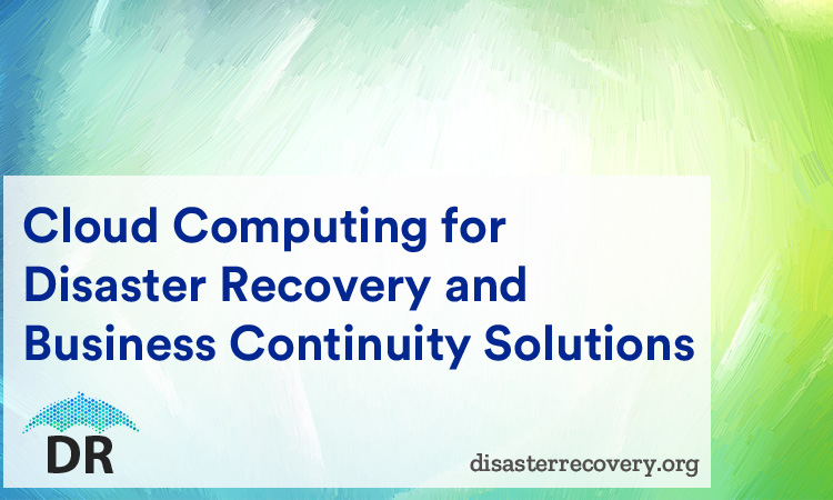 cloud computing for disaster recovery and business continuity solutions