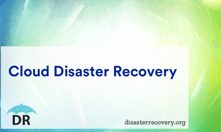 Cloud Disaster Recovery