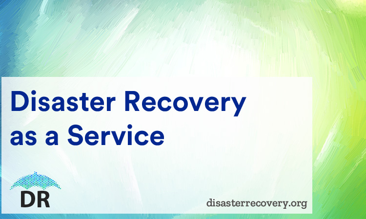 Disaster Recovery as a Service