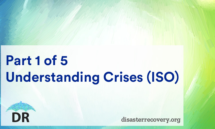 part 1 of 5 Understanding Crises (ISO)