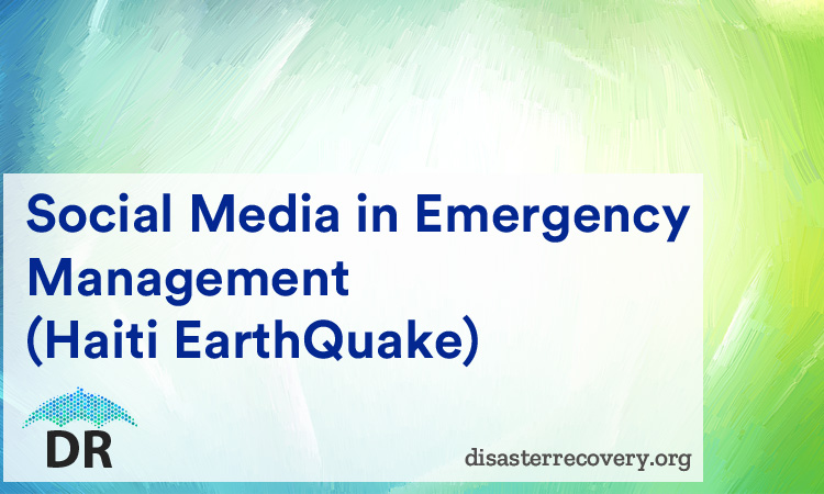 Social Media in Emergency Management (Haiti EarthQuake)