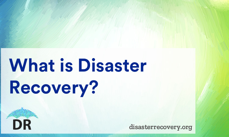what-is-disaster-recovery What is Disaster Recovery